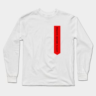 Remove before flight Long Sleeve T-Shirt